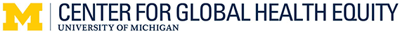 Center for Global Health Equity, University of Michigan